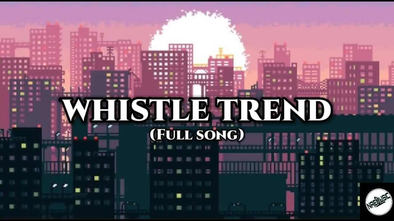 Trending Tiktok Whistle End I Tiktok Music