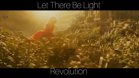 "Let There Be Light" Revolution