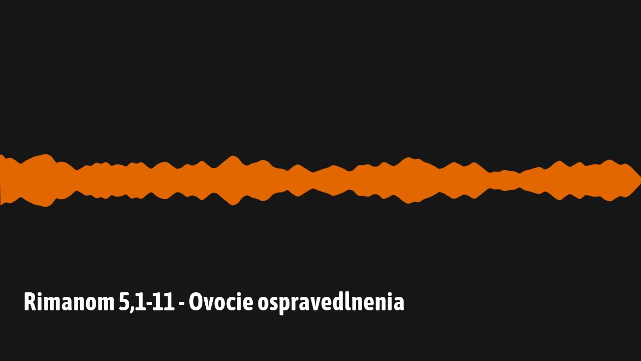 Rimanom 5,1-11 - Ovocie ospravedlnenia
