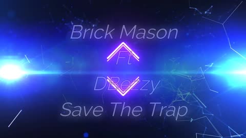 Brick Mason Ft DBezzy (Save The Trap Audio