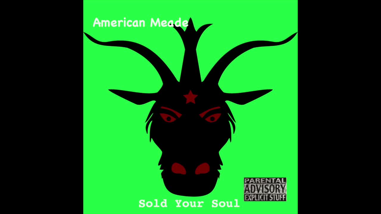 American Meade - Sold Your Soul (Satan's Song)