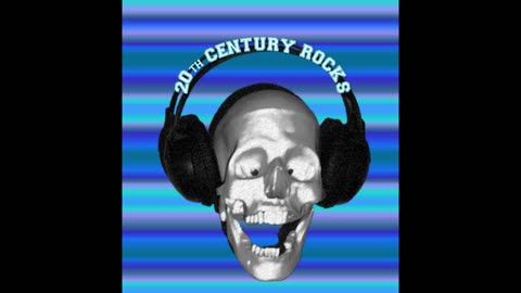 '20th Century Rocks' - episode 28 (1st August 2024)