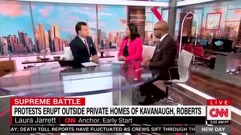 “People are Angry” — CNN host DEFENDS leftists protesting at doxxed homes of Supreme Court Justices.