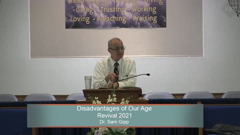Dr. Sam Gipp, Disadvantages of Our Age, Revival 2021