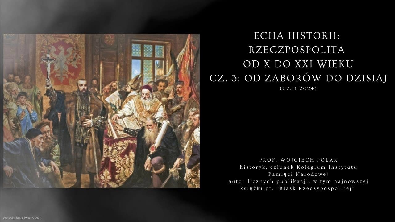 Echa Historii: Rzeczpospolita od X do XXI wieku - cz. 3: Od zaborów do dzisiaj (07.11.2024)