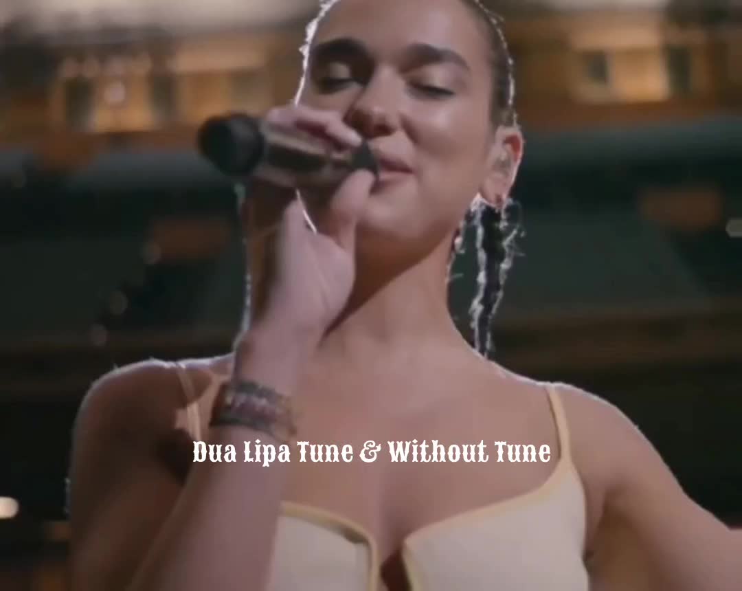 Dua Lipa Tune and Without Tune Song levitating video