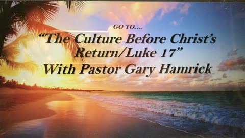 Oct 20, 2024 The Culture Before Christ's Return