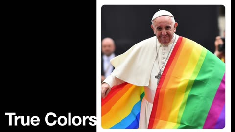 True Colors of the Pope