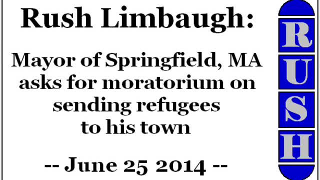 Rush Limbaugh: Mayor of Springfield, MA asks for moratorium on sending refugees to his town