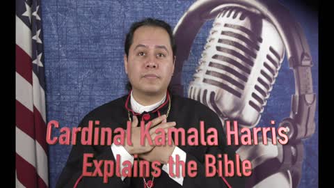 Cardinal Kamala Explains The Bible