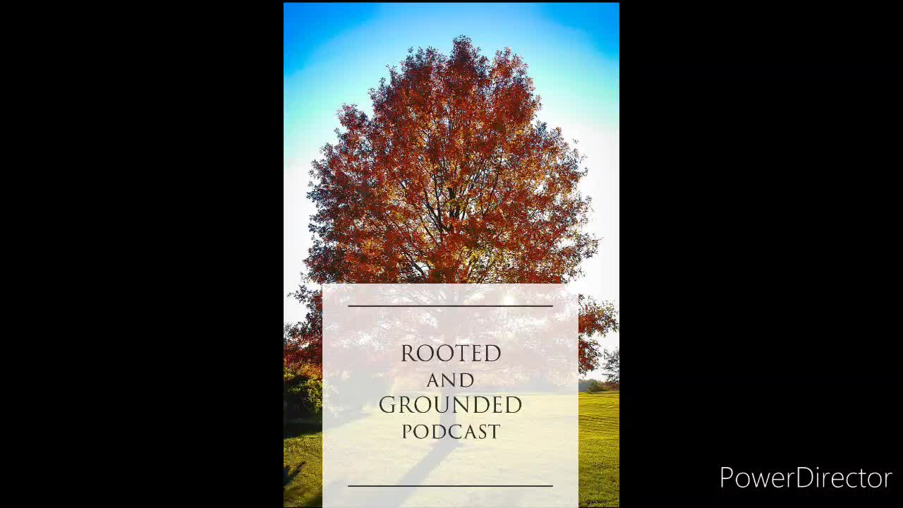 Rooted and Grounded podcast (Episode 2)