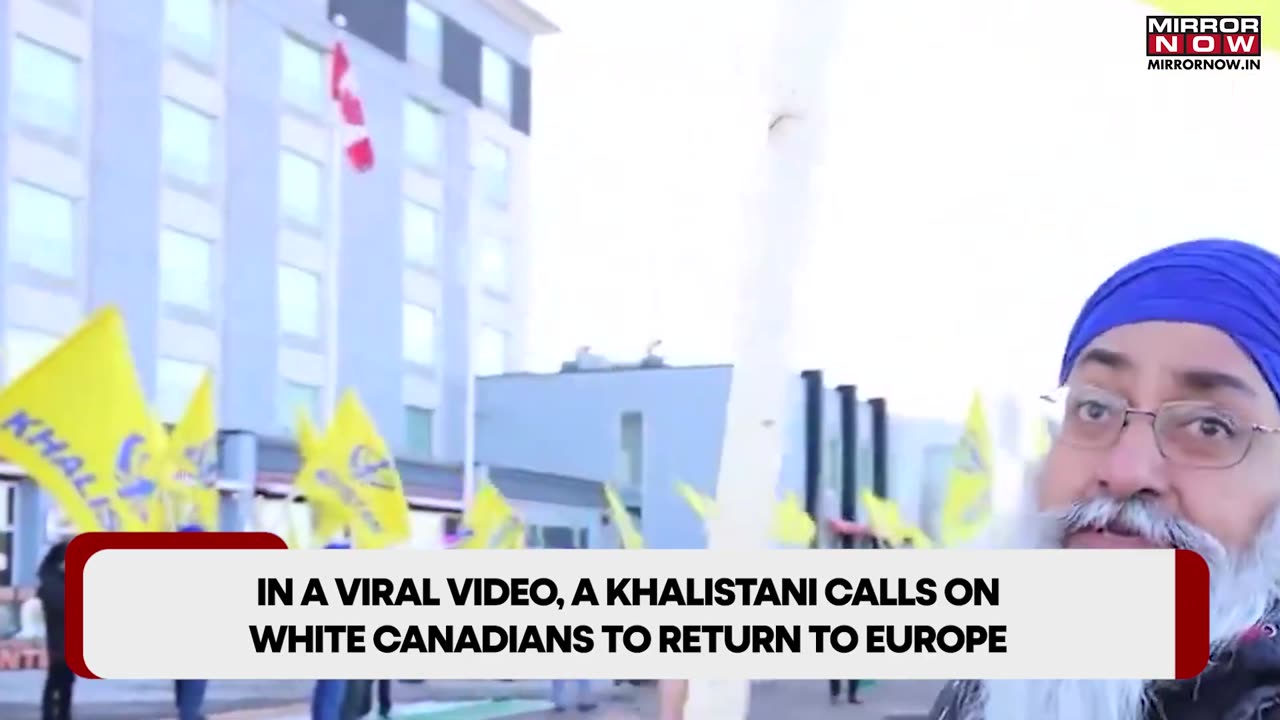 Mirrored: Khalistanis To Throw Canadians Out? 'Go Back', Say Radicals| Will Trudeau Now Wake Up?