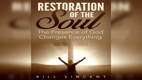 Restoration of the Soul by Bill Vincent - Audiobook