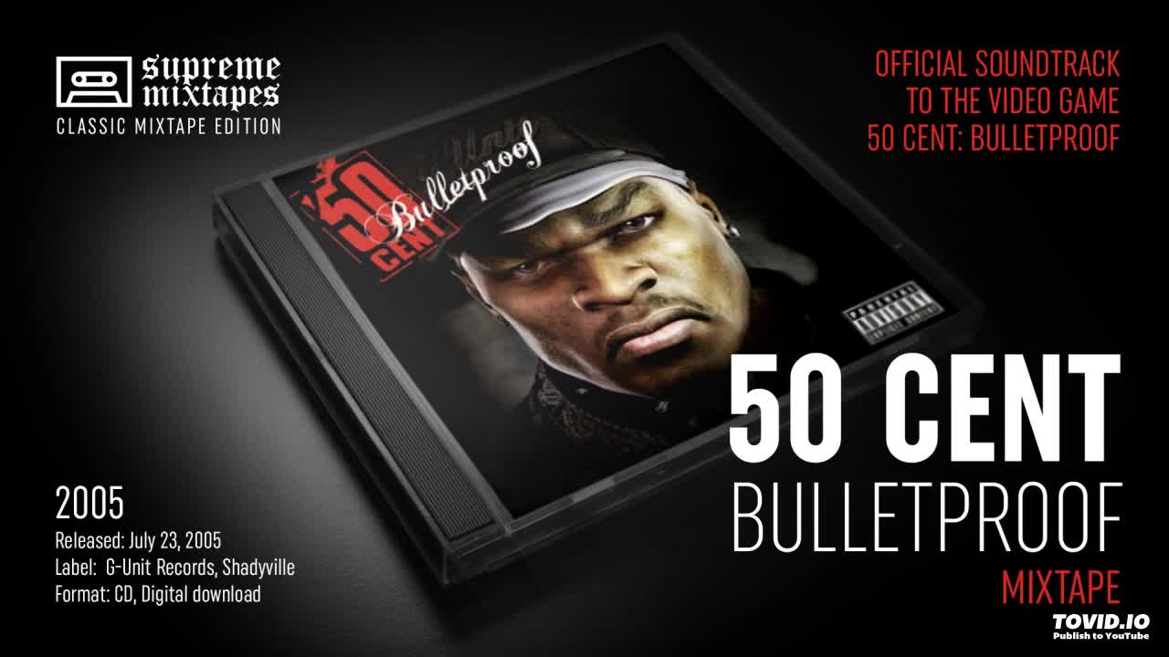 50 CENT - Bulletproof (2005) FULL MIXTAPE