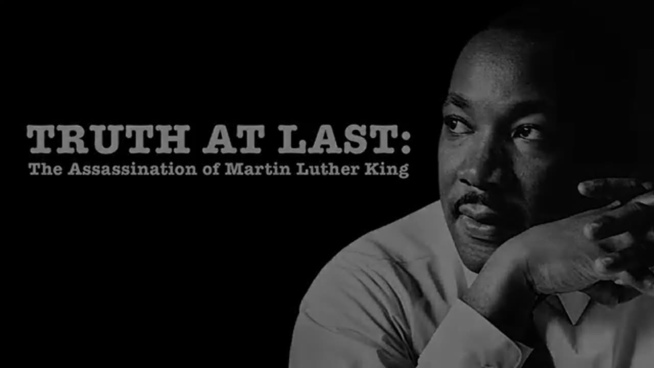 Truth At Last: The Assassination of Martin Luther King