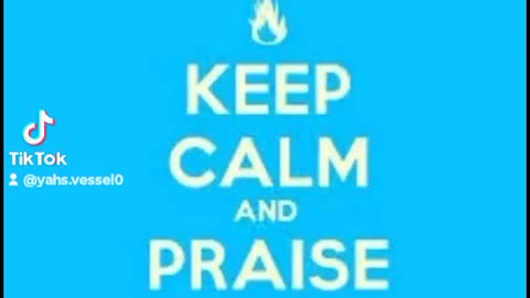 KEEP CALM AND PRAISE YAH.......