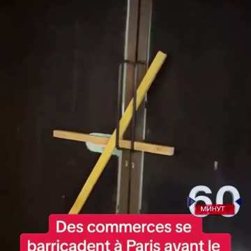 France’s Dictator Macron is boarding up windows in France