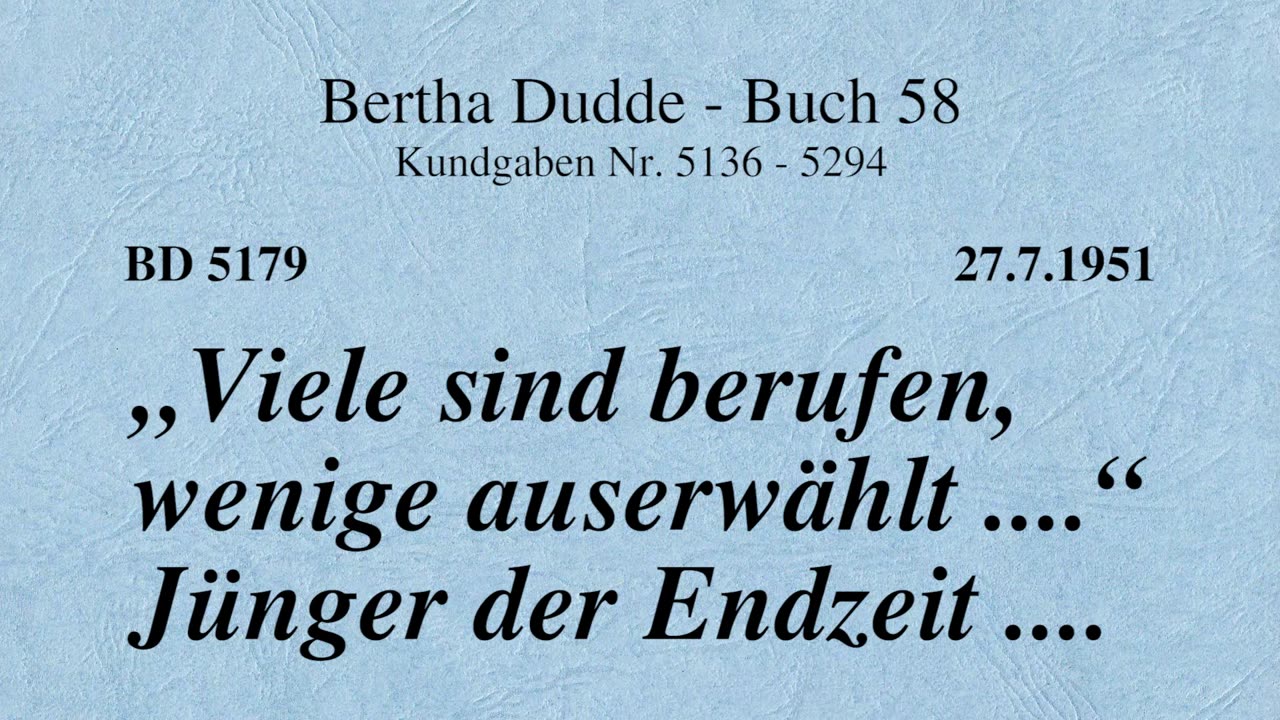 BD 5179 - "VIELE SIND BERUFEN, WENIGE AUSERWÄHLT ...."