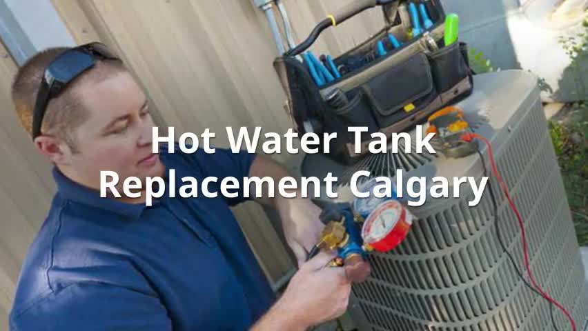 Hot Water Tank Replacement Calgary