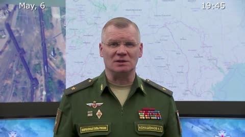 Briefing by Russian Defence Ministry, (May 6, 2022)