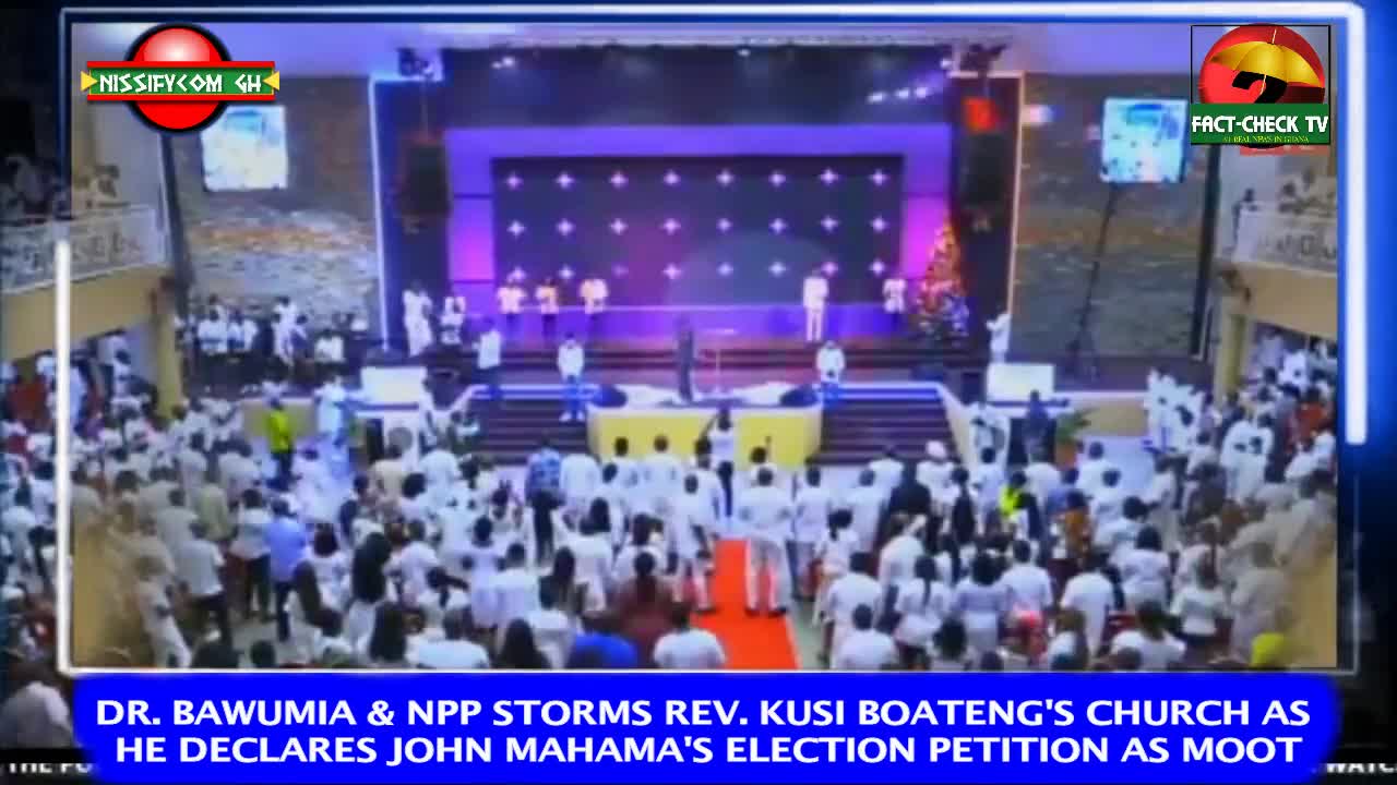 #GHANANEWS: DR. BAWUMIA & NPP STORMS REV. KUSI BOATENG'S CHURCH