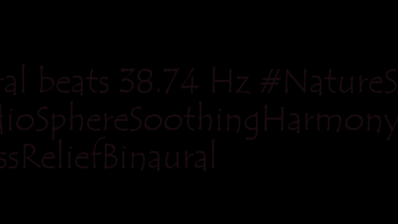 binaural_beats_38.74hz_MoodEnhancer BinauralDeepRelaxation BinauralBeats