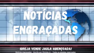 Notícias engraçadas: Igreja vende jaula abençoada!