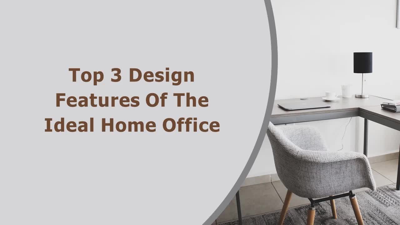 Top 3 Design Features of the Ideal Home Office