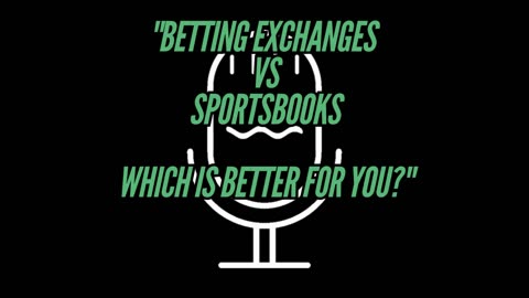 Betting Exchanges vs. Sportsbooks: The Ultimate Comparison!