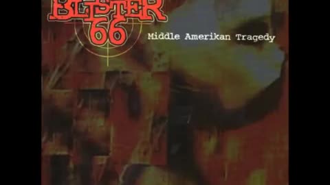 Blister 66 - Middle Amerikan Tragedy (Full Album)