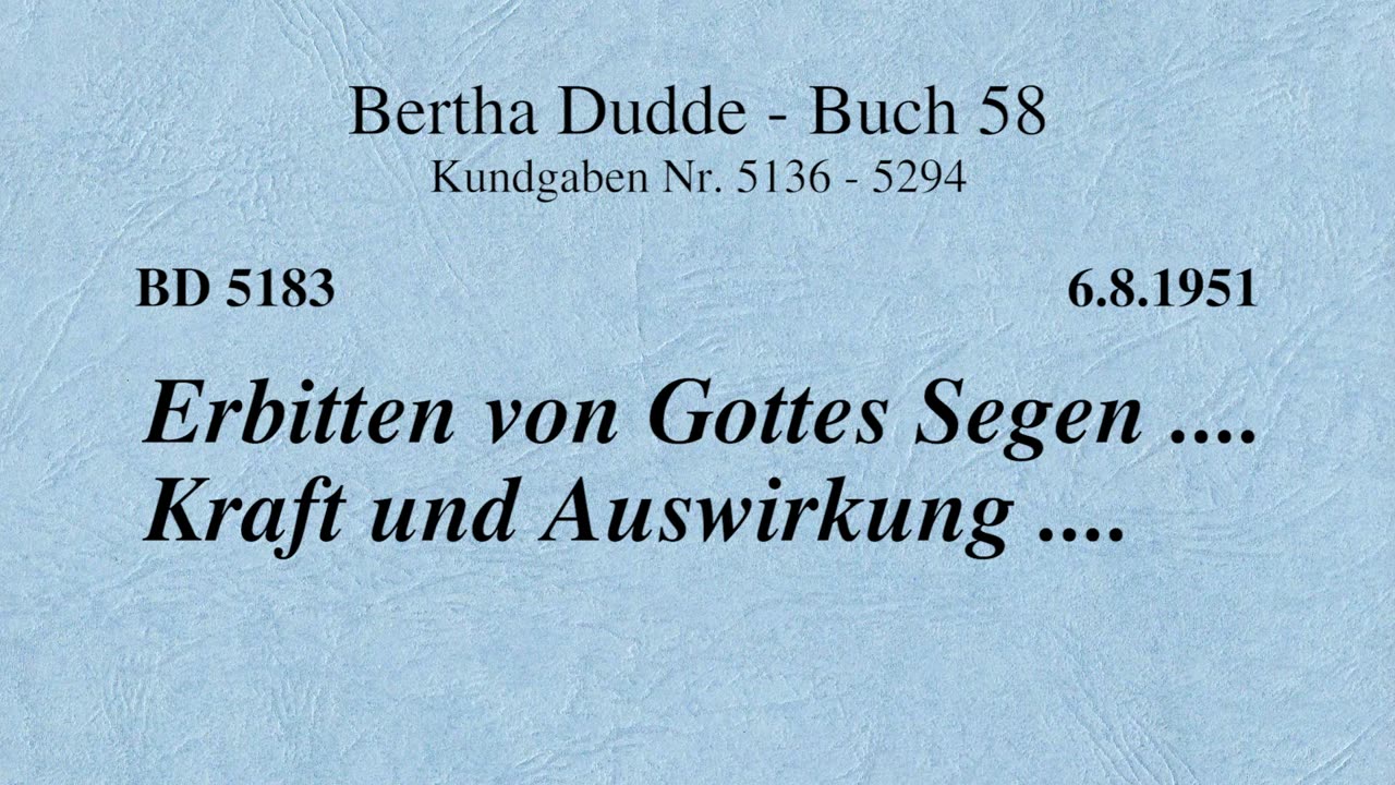 BD 5183 - ERBITTEN VON GOTTES SEGEN .... KRAFT UND AUSWIRKUNG ....