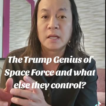 The Trump Genius of Space Force & What Else They Control