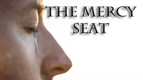 The Mercy Seat