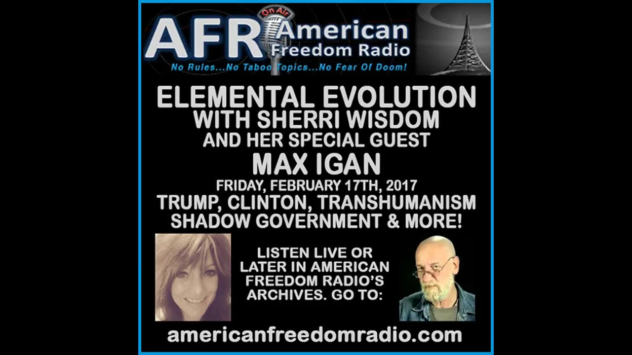 Max Igan On Trump, Clinton, Shadow Government, Trans-Humanism & More With Sherri Wisdom - 2017