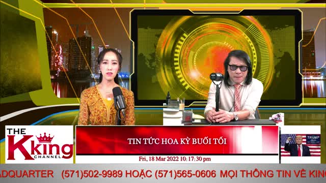 TIN TỨC HOA KỲ BUỔI TỐI - 03/18/2022 - The KING Channel
