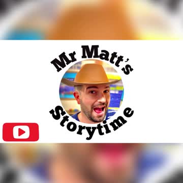Mr Matt’s Storytime!
