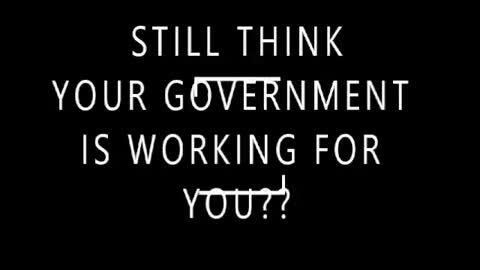 Do You Still Believe Your Government Works For You?