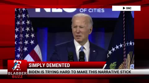 Biden Is Trying Hard To Make This Narrative Stick
