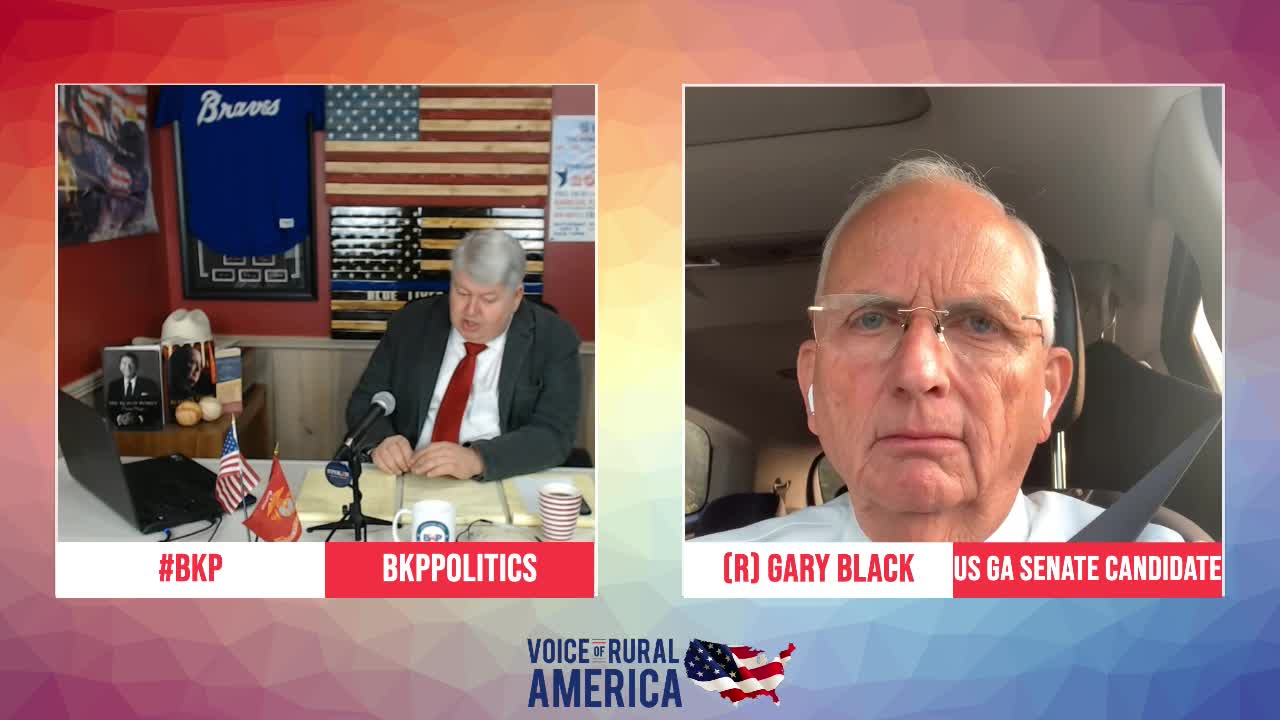 (R) Gary Black - U.S. Ga. Senate Candidate, joins the #BKP Politics Show