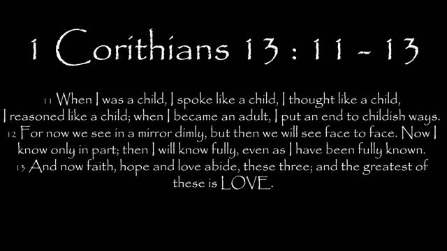 When I was a child (1 Corinthians 13 11-13)