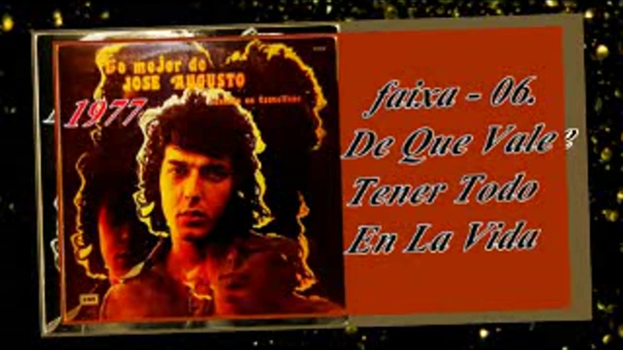 Jose Augusto - cantando em castellano - 1977 - FAIXA - 06. De Que Vale Tener Todo En La Vida