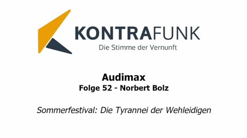 Audimax - Folge 52: Sommerfestival - Norbert Bolz: Die Tyrannei der Wehleidigen