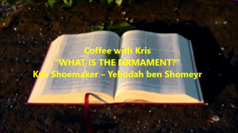 CWK: “WHAT IS THE FIRMAMENT?”