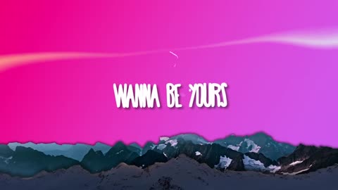 WANNA BE YOURS song 🎵 🎶 ♥️ love romantic song lyrics