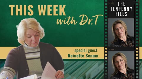 This Week with Dr.T, with special guest, Reinette Senum