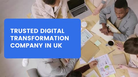 Most Trusted Digital Transformation Company in UK