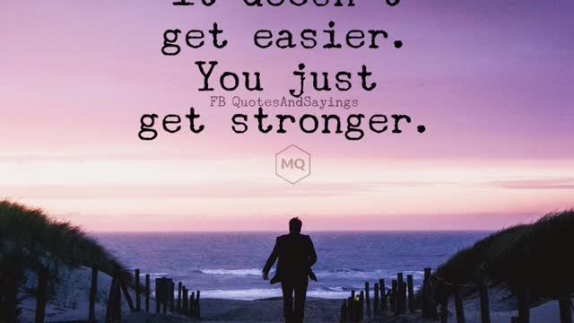 It doesn't get easier. You just get stronger