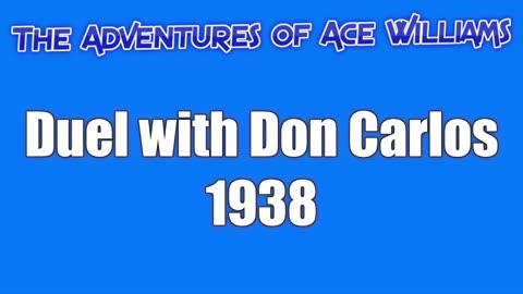 38xx-xx Ace Williams (10) Duel with Don Carlos