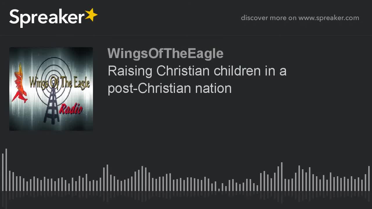 Raising Christian children in a post-Christian nation