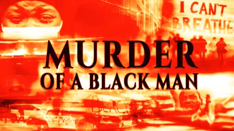 The Murder of a Black Man